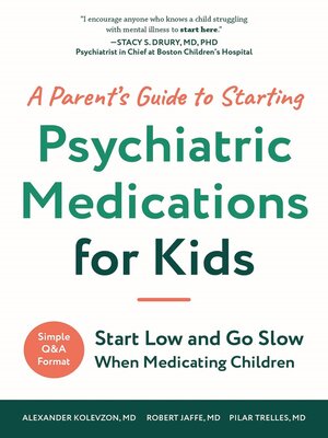 cover image of A Parent's Guide to Starting Psychiatric Medications for Kids